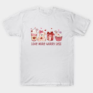 love more worry less T-Shirt